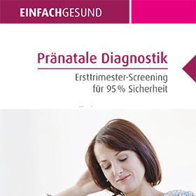 Pränatale Diagnostik (Ersttrimester Screening)