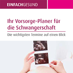 Ihr Vorsorgeplaner für die Schwangerschaft