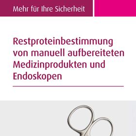 Restproteinbestimmung von manuell aufbereiteten Medizinprodukten und Endoskopen