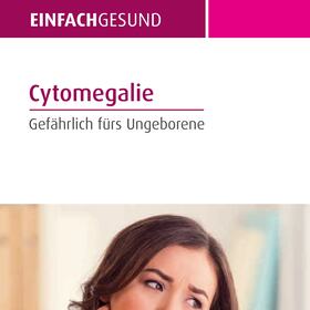 Cytomegalie - Gefährlich fürs Ungeborene