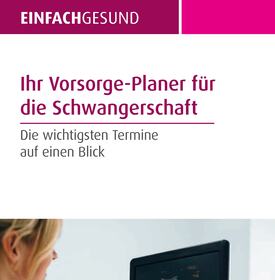 Ihr Vorsoge-Planer für die Schwangerschaft